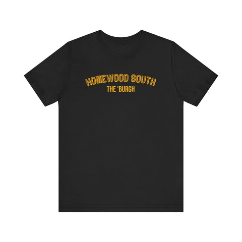 Homewood South - The Burgh Neighborhood Series - Unisex Jersey Short Sleeve Tee T-Shirt - YinzerShop