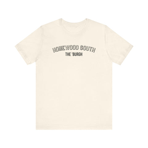 Homewood South - The Burgh Neighborhood Series - Unisex Jersey Short Sleeve Tee T-Shirt - YinzerShop