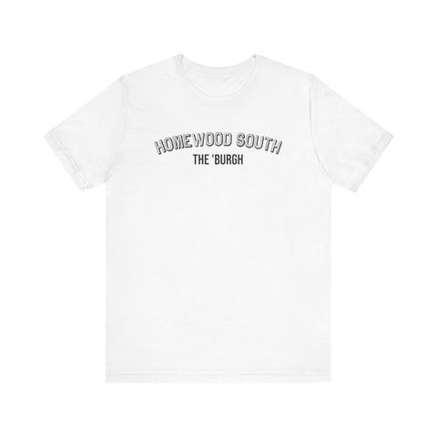 Homewood South - The Burgh Neighborhood Series - Unisex Jersey Short Sleeve Tee T-Shirt - YinzerShop