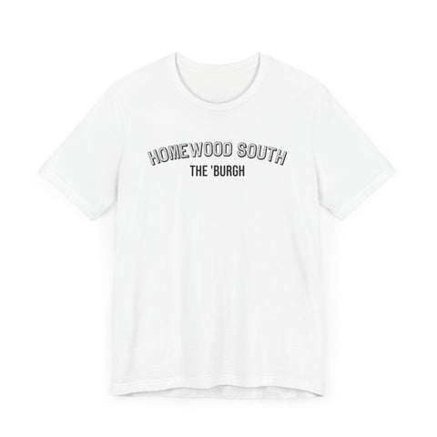 Homewood South - The Burgh Neighborhood Series - Unisex Jersey Short Sleeve Tee T-Shirt - YinzerShop