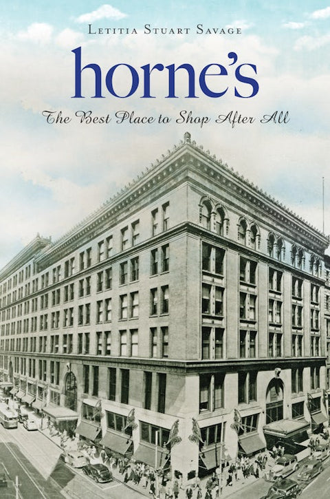 Horne's Department Store – Historic Pittsburgh Retail Powerhouse | Steel City Shopping Book - YinzerShop