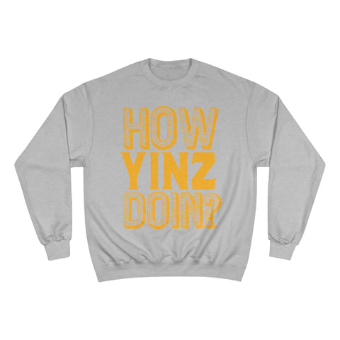 How Yinz Doin? - Champion Crewneck Sweatshirt Sweatshirt - YinzerShop