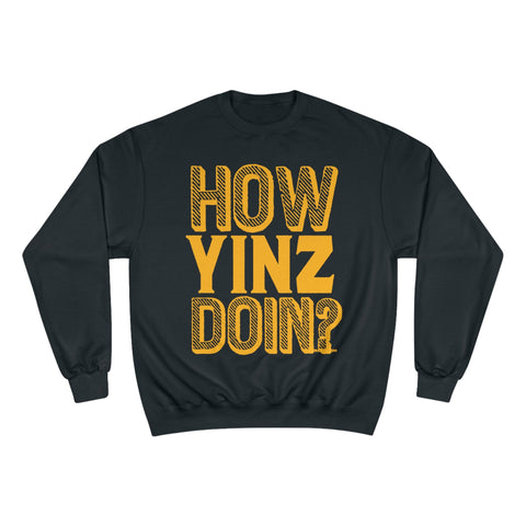 How Yinz Doin? - Champion Crewneck Sweatshirt Sweatshirt - YinzerShop
