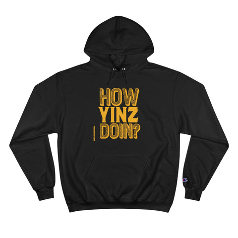 How Yinz Doin - Champion Hoodie Hoodie - YinzerShop