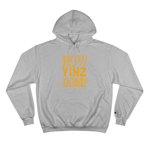 How Yinz Doin - Champion Hoodie Hoodie - YinzerShop