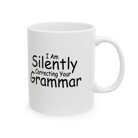 I Am Silently Correcting Your Grammar (Pittsburgh Sarcasm Series) - Coffee Mugs (11oz, 15oz) Mug - YinzerShop