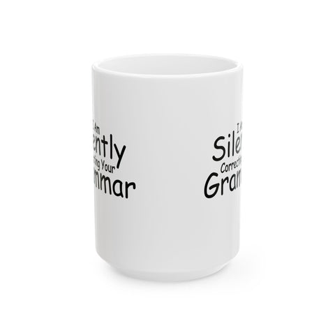 I Am Silently Correcting Your Grammar (Pittsburgh Sarcasm Series) - Coffee Mugs (11oz, 15oz) Mug - YinzerShop
