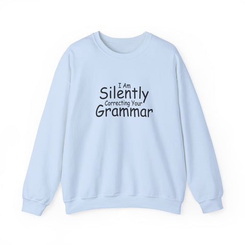 I Am Silently Correcting Your Grammar (Pittsburgh Sarcasm Series) - Heavy Blend™ Crewneck Sweatshirt Sweatshirt - YinzerShop