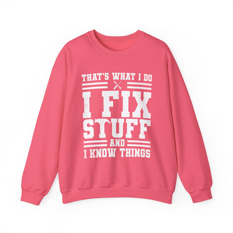 I Fix Stuff and I Know Things - Heavy Blend™ Crewneck Sweatshirt Sweatshirt - YinzerShop