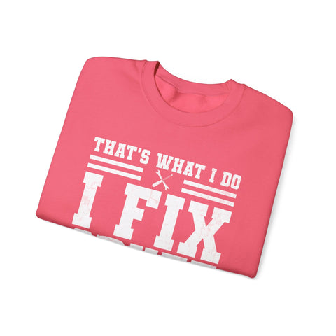 I Fix Stuff and I Know Things - Heavy Blend™ Crewneck Sweatshirt Sweatshirt - YinzerShop