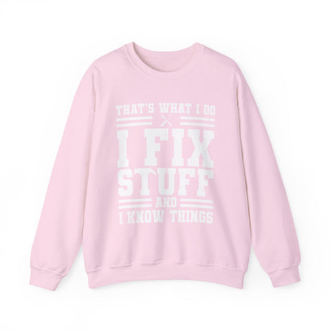 I Fix Stuff and I Know Things - Heavy Blend™ Crewneck Sweatshirt Sweatshirt - YinzerShop