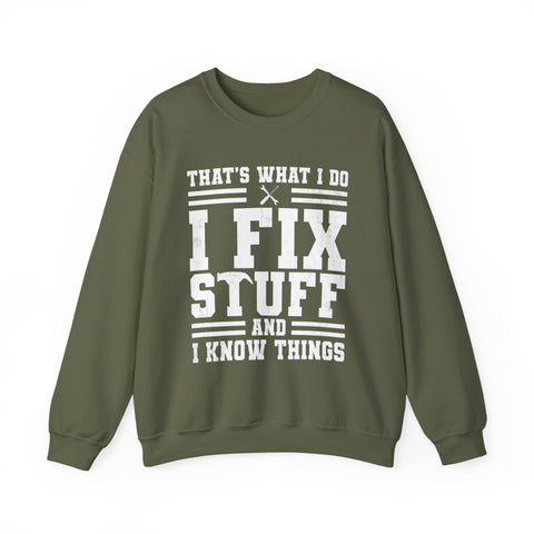 I Fix Stuff and I Know Things - Heavy Blend™ Crewneck Sweatshirt Sweatshirt - YinzerShop