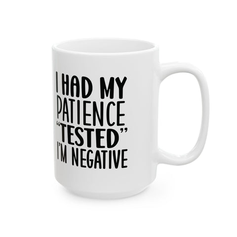 I Had My Patience Tested (Pittsburgh Sarcasm Series) - Coffee Mugs (11oz, 15oz) Mug - YinzerShop