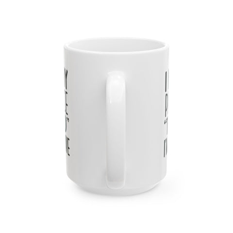 I Had My Patience Tested (Pittsburgh Sarcasm Series) - Coffee Mugs (11oz, 15oz) Mug - YinzerShop