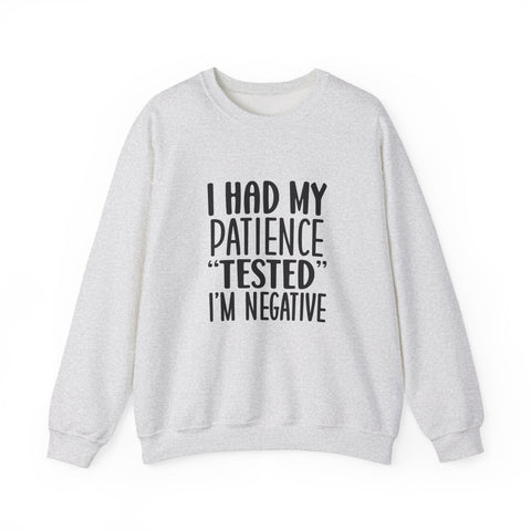 I Had My Patience Tested (Pittsburgh Sarcasm Series) - Heavy Blend™ Crewneck Sweatshirt Sweatshirt - YinzerShop