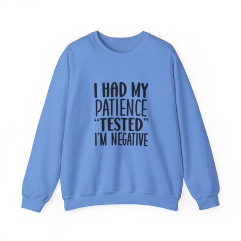 I Had My Patience Tested (Pittsburgh Sarcasm Series) - Heavy Blend™ Crewneck Sweatshirt Sweatshirt - YinzerShop