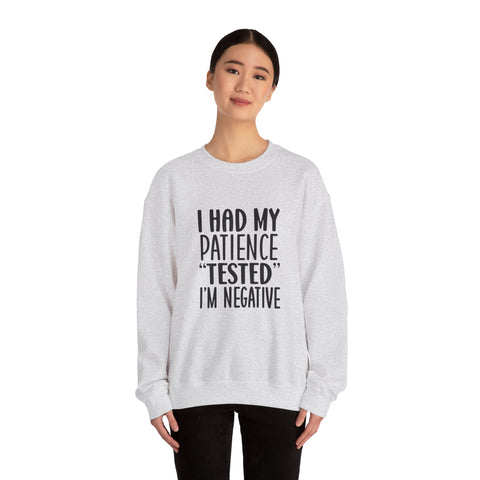 I Had My Patience Tested (Pittsburgh Sarcasm Series) - Heavy Blend™ Crewneck Sweatshirt Sweatshirt - YinzerShop