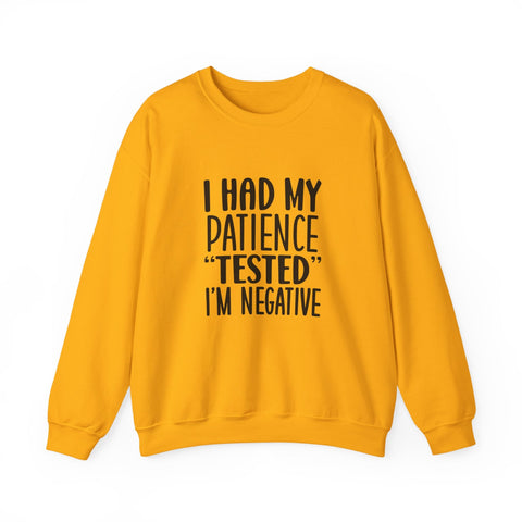 I Had My Patience Tested (Pittsburgh Sarcasm Series) - Heavy Blend™ Crewneck Sweatshirt Sweatshirt - YinzerShop