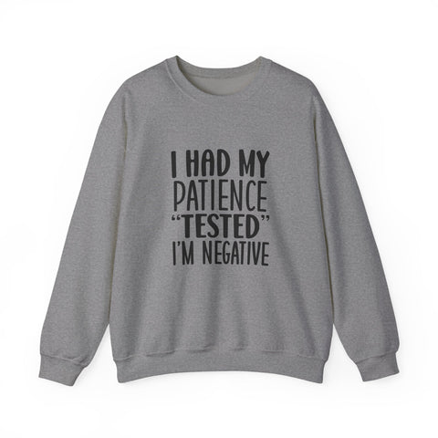 I Had My Patience Tested (Pittsburgh Sarcasm Series) - Heavy Blend™ Crewneck Sweatshirt Sweatshirt - YinzerShop