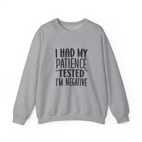 I Had My Patience Tested (Pittsburgh Sarcasm Series) - Heavy Blend™ Crewneck Sweatshirt Sweatshirt - YinzerShop