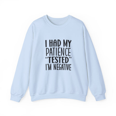 I Had My Patience Tested (Pittsburgh Sarcasm Series) - Heavy Blend™ Crewneck Sweatshirt Sweatshirt - YinzerShop