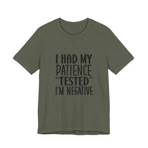 I Had My Patience Tested (Pittsburgh Sarcasm Series) - Unisex Jersey Short Sleeve Tee T-Shirt - YinzerShop