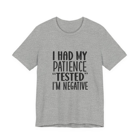 I Had My Patience Tested (Pittsburgh Sarcasm Series) - Unisex Jersey Short Sleeve Tee T-Shirt - YinzerShop