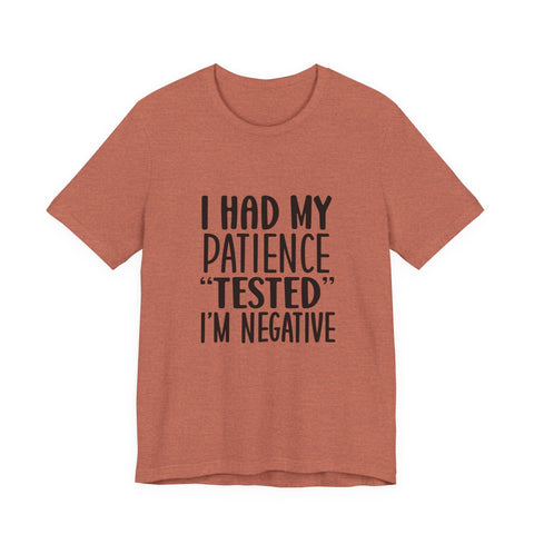 I Had My Patience Tested (Pittsburgh Sarcasm Series) - Unisex Jersey Short Sleeve Tee T-Shirt - YinzerShop
