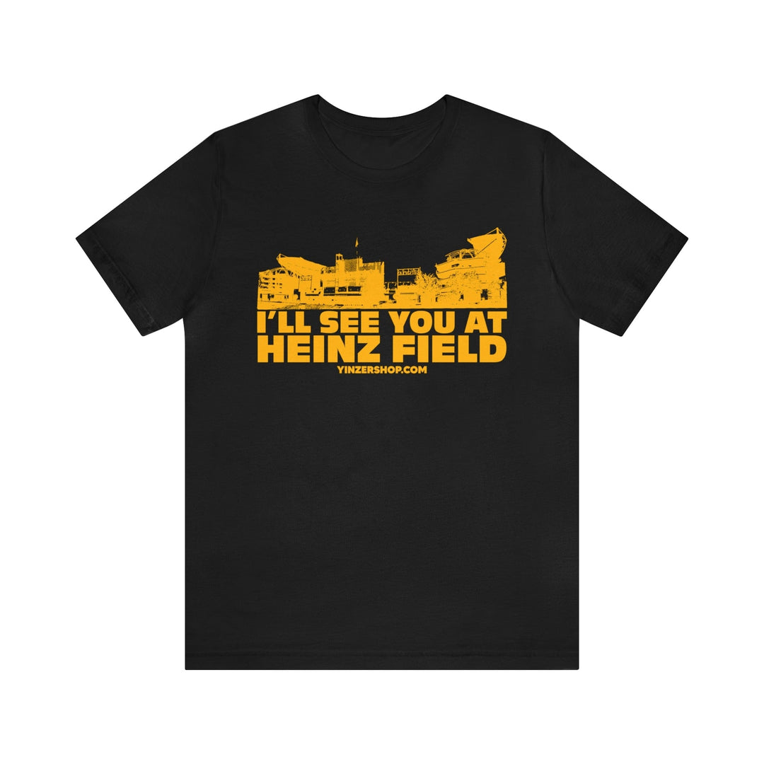 I'Ll See You At Heinz Field Short Sleeve Tee T-Shirt Printify Black S 