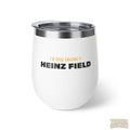 I'm Still Calling Heinz Field - 12oz Wine Tumbler / Coffee Cup Mug Printify White 12oz 