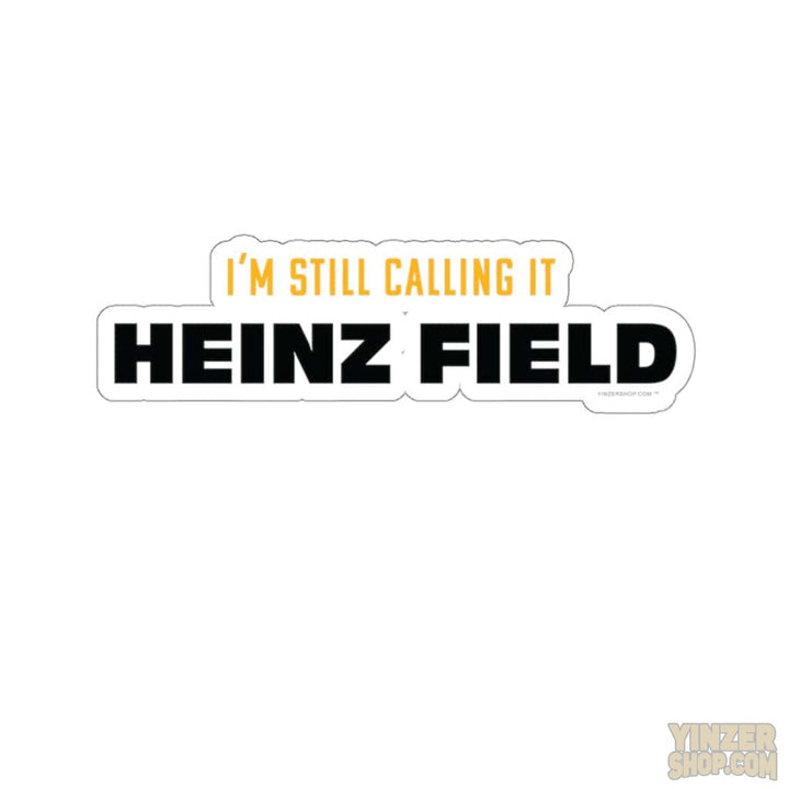 I'm Still Calling Heinz Field - Stickers Stickers Printify 2" × 2" White 