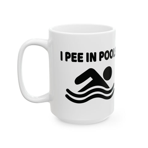 I Pee in Pools (Pittsburgh Sarcasm Series) - Coffee Mugs (11oz, 15oz) Mug - YinzerShop