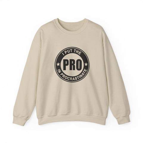 I Put the Pro in Procrastinate (Pittsburgh Sarcasm Series) - Heavy Blend™ Crewneck Sweatshirt Sweatshirt - YinzerShop