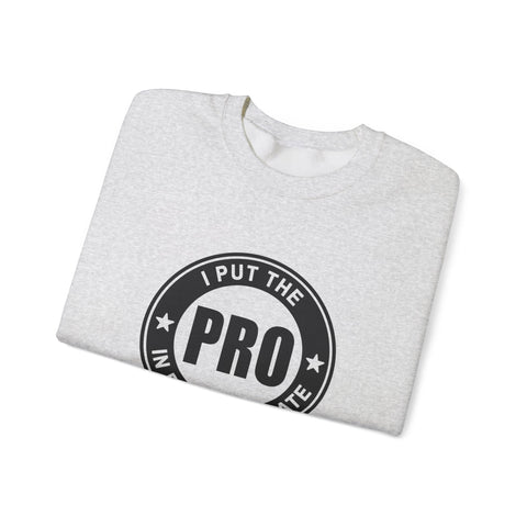 I Put the Pro in Procrastinate (Pittsburgh Sarcasm Series) - Heavy Blend™ Crewneck Sweatshirt Sweatshirt - YinzerShop