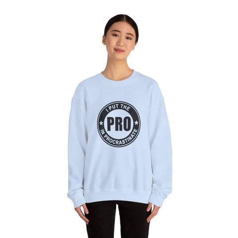 I Put the Pro in Procrastinate (Pittsburgh Sarcasm Series) - Heavy Blend™ Crewneck Sweatshirt Sweatshirt - YinzerShop