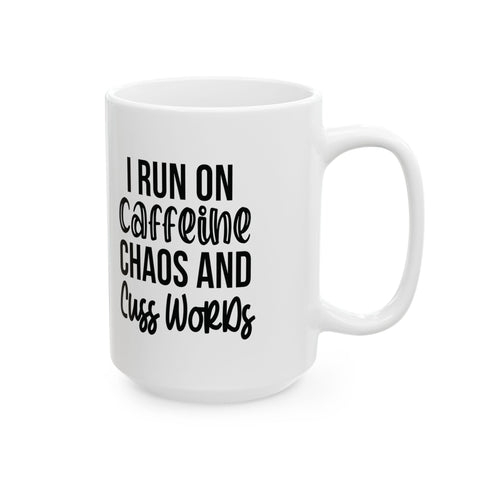 I Run on Caffeine, Chaos, and Cuss Words (Pittsburgh Sarcasm Series) - Coffee Mugs (11oz, 15oz) Mug - YinzerShop