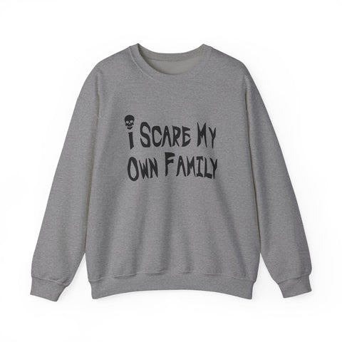 I Scare My Own Family (Pittsburgh Sarcasm Series) - Heavy Blend™ Crewneck Sweatshirt Sweatshirt - YinzerShop