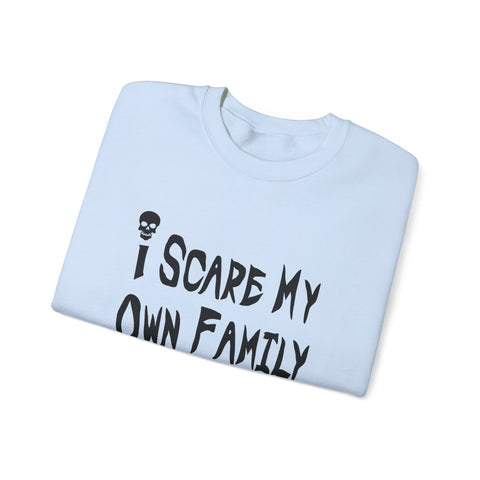 I Scare My Own Family (Pittsburgh Sarcasm Series) - Heavy Blend™ Crewneck Sweatshirt Sweatshirt - YinzerShop