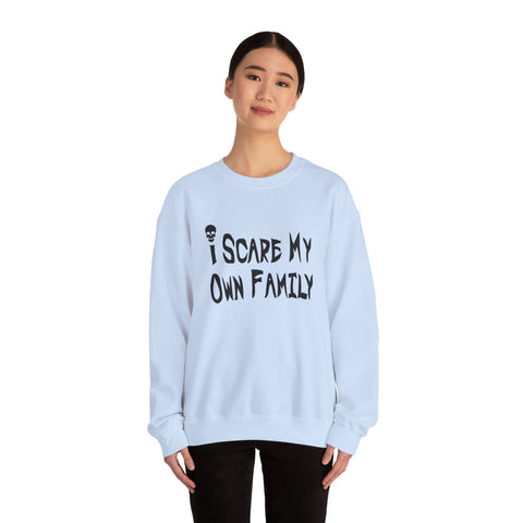 I Scare My Own Family (Pittsburgh Sarcasm Series) - Heavy Blend™ Crewneck Sweatshirt Sweatshirt - YinzerShop