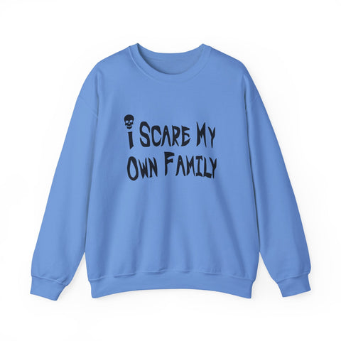 I Scare My Own Family (Pittsburgh Sarcasm Series) - Heavy Blend™ Crewneck Sweatshirt Sweatshirt - YinzerShop