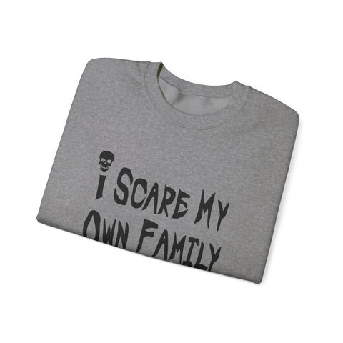 I Scare My Own Family (Pittsburgh Sarcasm Series) - Heavy Blend™ Crewneck Sweatshirt Sweatshirt - YinzerShop