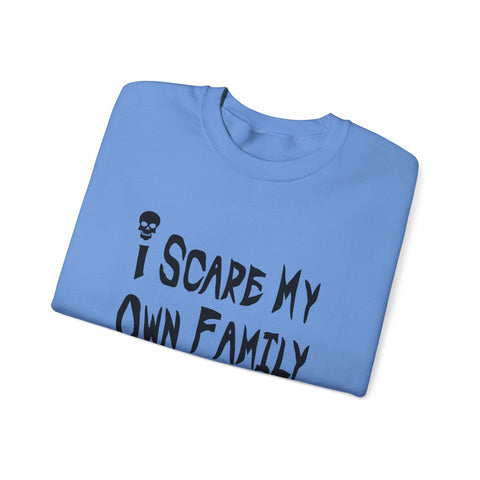 I Scare My Own Family (Pittsburgh Sarcasm Series) - Heavy Blend™ Crewneck Sweatshirt Sweatshirt - YinzerShop