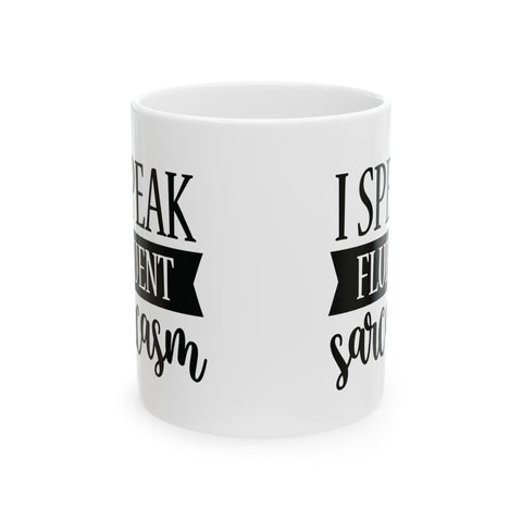 I Speak Fluent Sarcasm (Pittsburgh Sarcasm Series) - Coffee Mugs (11oz, 15oz) Mug - YinzerShop