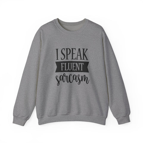 I Speak Fluent Sarcasm (Pittsburgh Sarcasm Series) - Heavy Blend™ Crewneck Sweatshirt Sweatshirt - YinzerShop