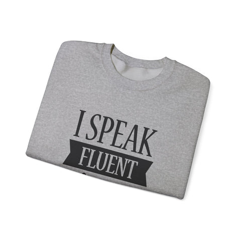 I Speak Fluent Sarcasm (Pittsburgh Sarcasm Series) - Heavy Blend™ Crewneck Sweatshirt Sweatshirt - YinzerShop