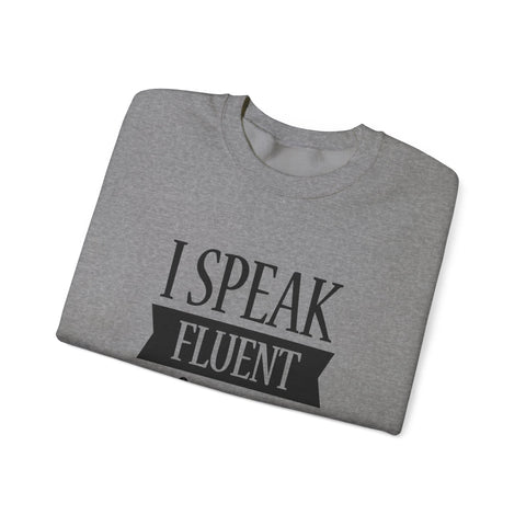 I Speak Fluent Sarcasm (Pittsburgh Sarcasm Series) - Heavy Blend™ Crewneck Sweatshirt Sweatshirt - YinzerShop