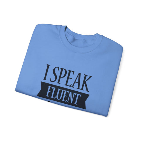 I Speak Fluent Sarcasm (Pittsburgh Sarcasm Series) - Heavy Blend™ Crewneck Sweatshirt Sweatshirt - YinzerShop
