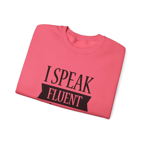 I Speak Fluent Sarcasm (Pittsburgh Sarcasm Series) - Heavy Blend™ Crewneck Sweatshirt Sweatshirt - YinzerShop
