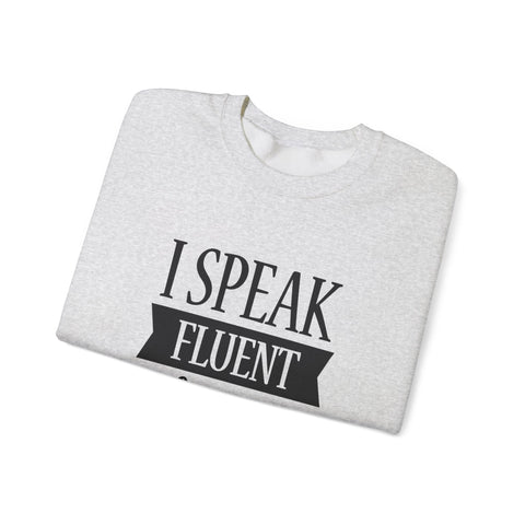 I Speak Fluent Sarcasm (Pittsburgh Sarcasm Series) - Heavy Blend™ Crewneck Sweatshirt Sweatshirt - YinzerShop