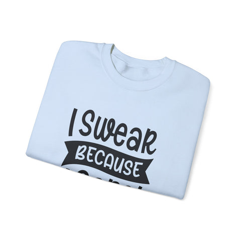 I Swear Because I Care (Pittsburgh Sarcasm Series) - Heavy Blend™ Crewneck Sweatshirt Sweatshirt - YinzerShop
